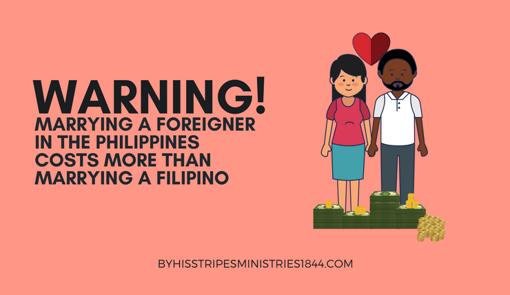 WARNING MARRYING A FOREIGNER IN THE PHILIPPINES MIGHT COST YOU MORE